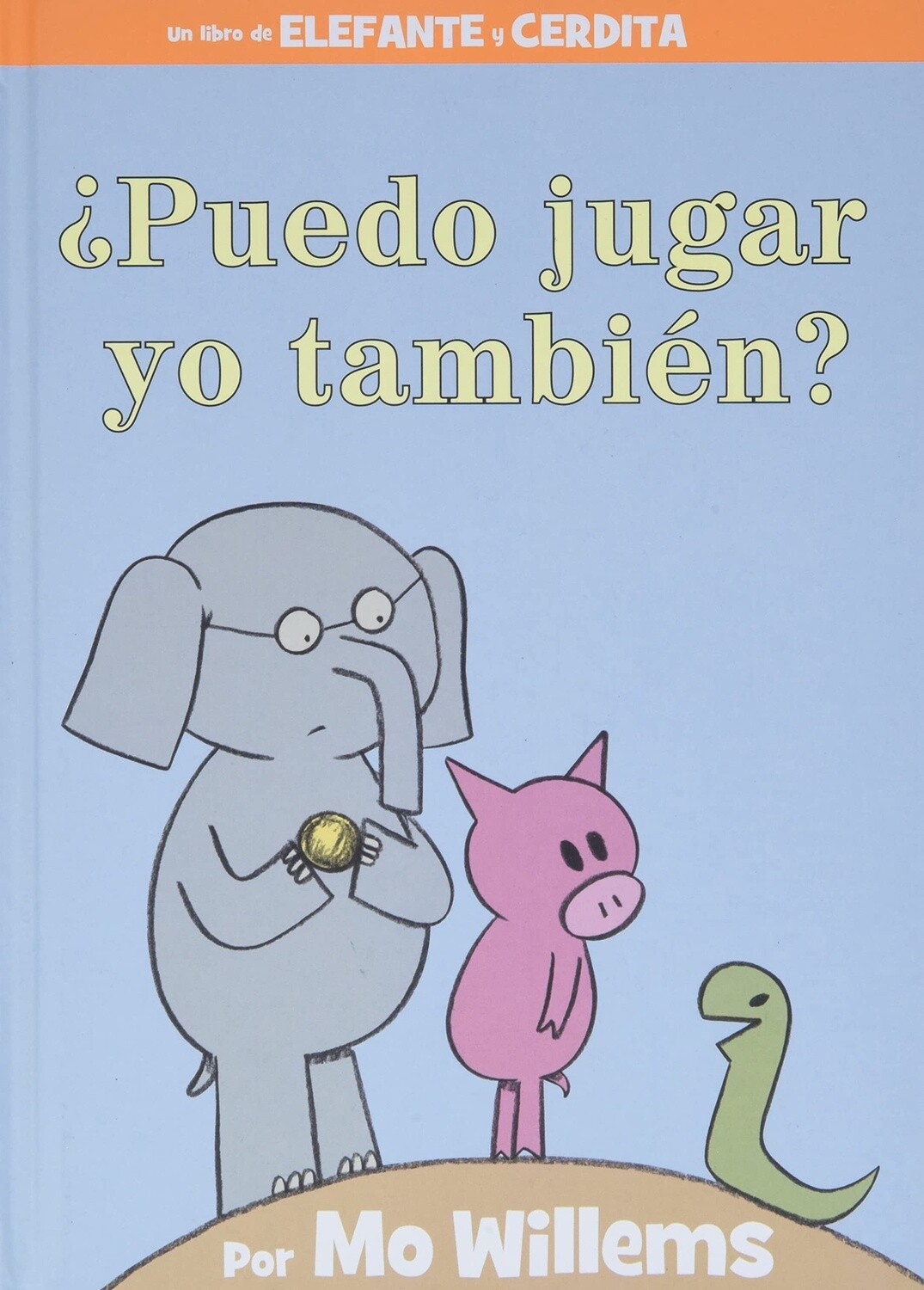 Mo Willems ¿Puedo jugar yo también? (Elephant &amp; Piggie)