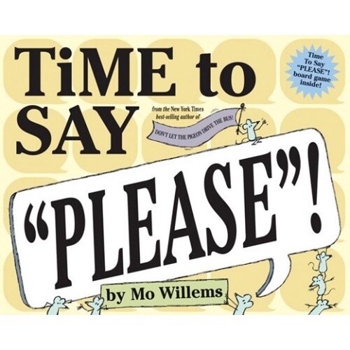 Mo Willems Time to Say &quot;Please&quot;!