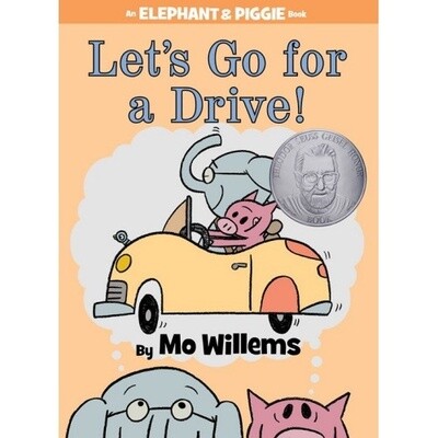 Mo Willems Let's Go for a Drive! (An Elephant and Piggie Book)