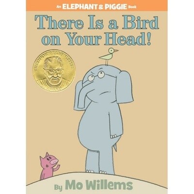 Mo Willems There Is a Bird On Your Head! (An Elephant and Piggie Book)