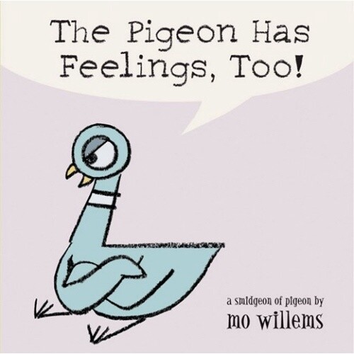Mo Willems The Pigeon Has Feelings, Too!