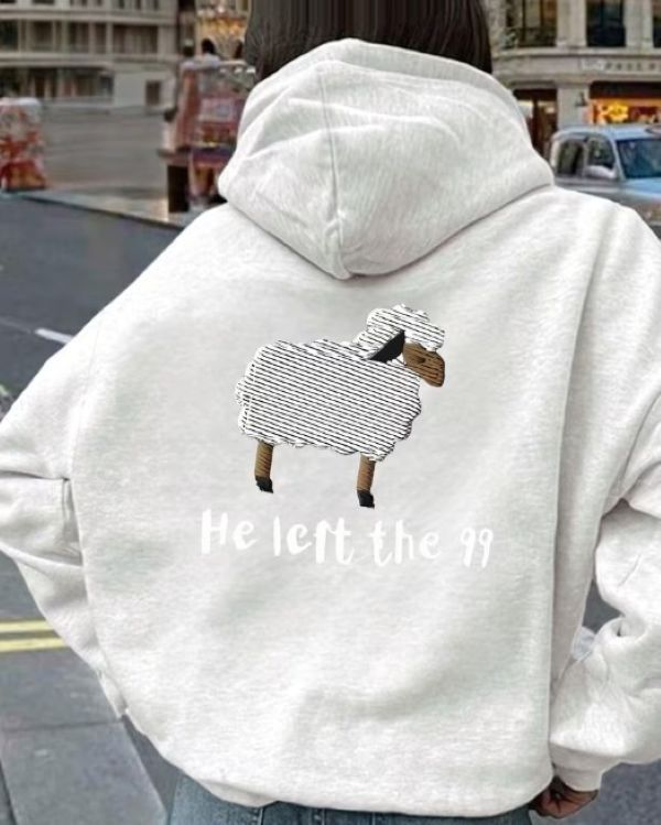 He left the 99 for me ... Hoodie He left the 99 for me ... Hoodie