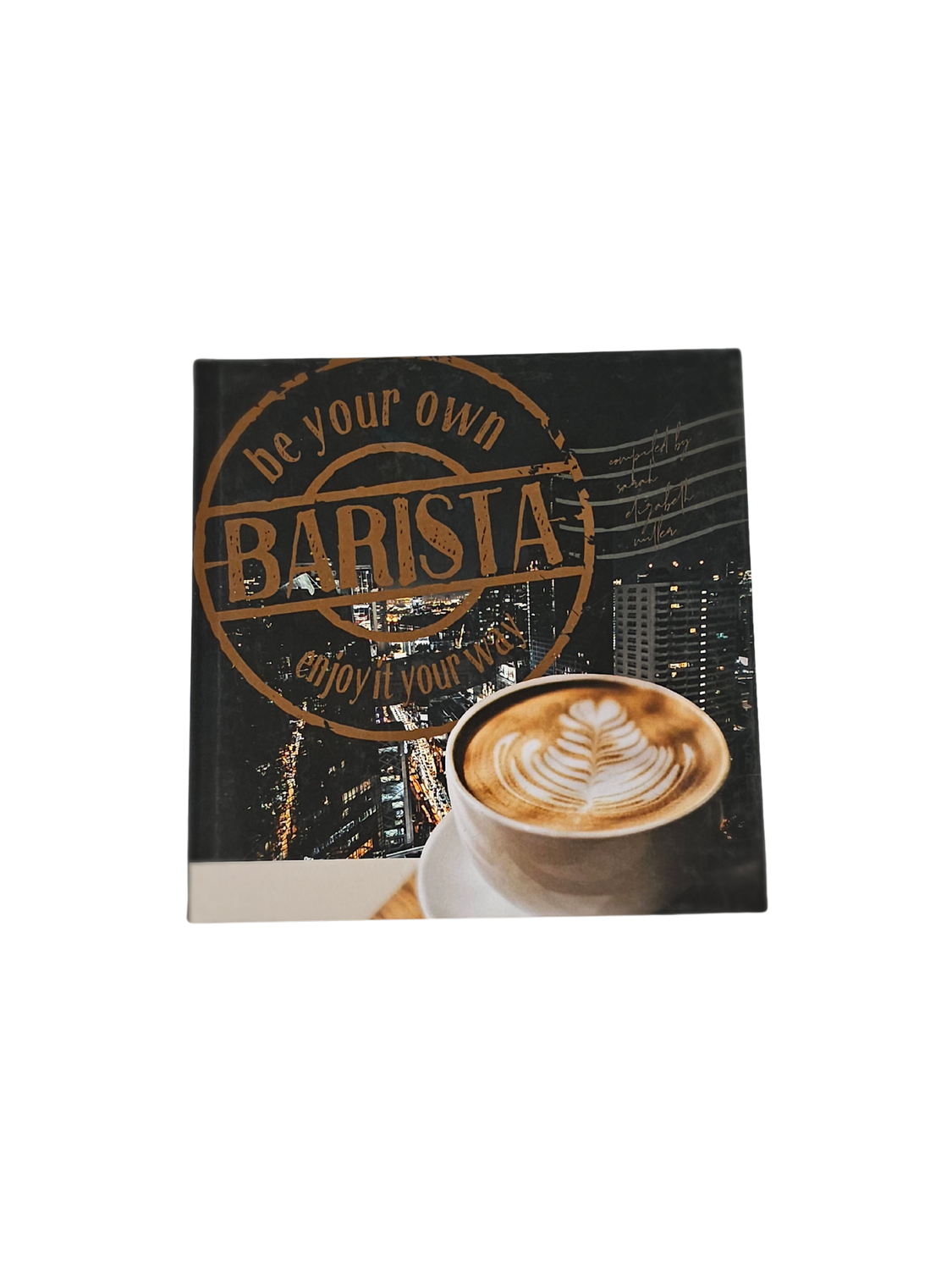 Be Your Own Barista