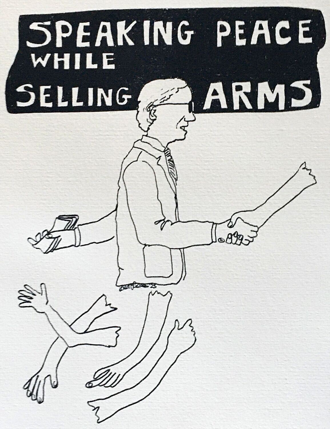 Lisa Fingleton, 'Speaking peace while selling arms', unframed