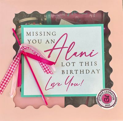 MISSING YOU AN ALANI LOT THIS BIRTHDAY