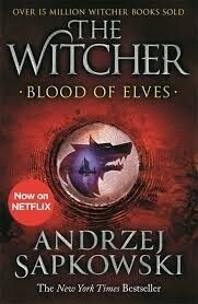 Blood of Elves (The Witcher Saga Book 1) by Andrzej Sapkowski