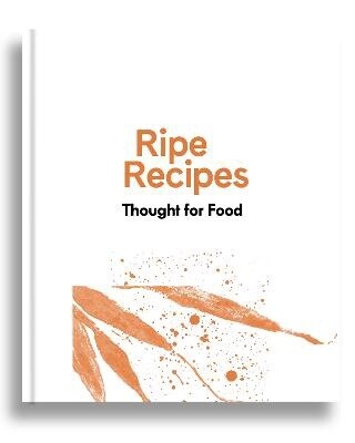 Ripe Recipes: Thought for Food by Angela Redfern, Format: Hardback