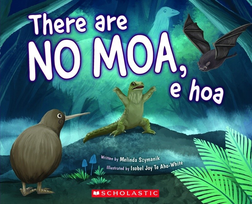 There Are No Moa, e Hoa by Melinda Szymanik