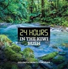 24 Hours In The Kiwi Bush by Gillian Torckler