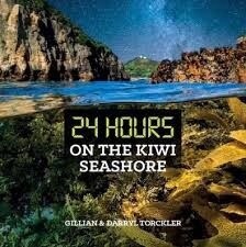24 Hours On The Kiwi Seashore by Gillian Torckler