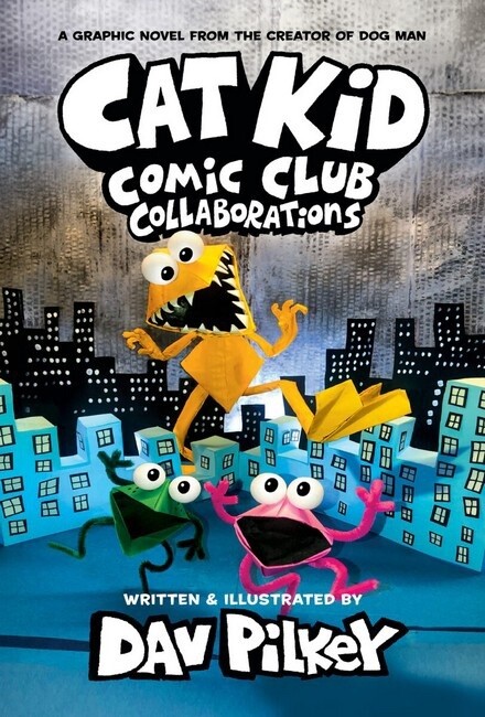 Collaborations (Cat Kid Comic Club #4) by Dav Pilkey