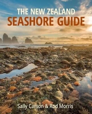 The New Zealand Seashore Guide by Carson Sally &amp; Morris Rod