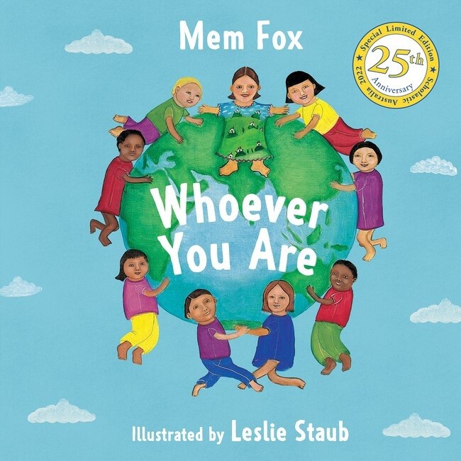 Whoever You Are (25th Anniversary Edition) by Mem Fox