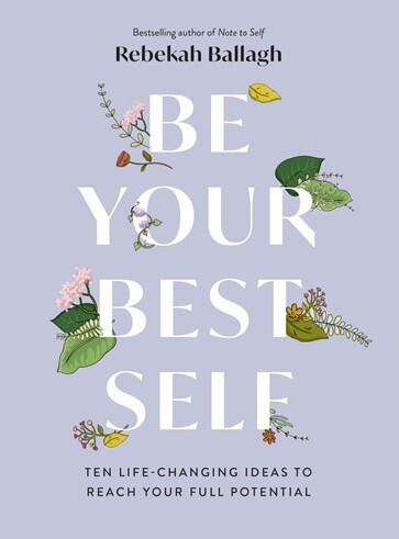 Be Your Best Self by Rebekah Ballagh