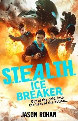 S.T.E.A.L.T.H.: Ice Breaker by Jason Rohan