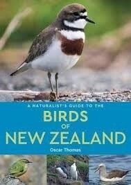 A Naturalist's Guide to Birds of New Zealand by Oscar Thomas