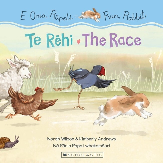 Run, Rabbit: The Race / E Oma, Rapeti: Te Rehi (Bilingual Edition) by Norah Wilson