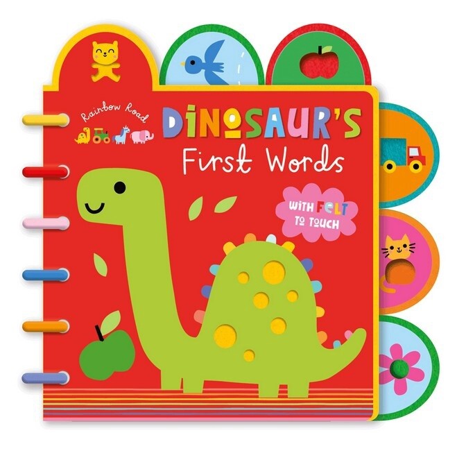 Dinosaur&#39;s First Words With Felt Touch (Rainbow Road) by Rosie Greening