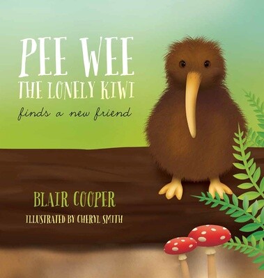 Pee Wee the Lonely Kiwi by Blair Cooper