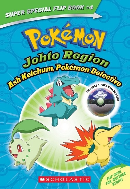 Johto Region: Ash Ketchum, Pokemon Detective (Pokemon: Super Special Flip Book #4)