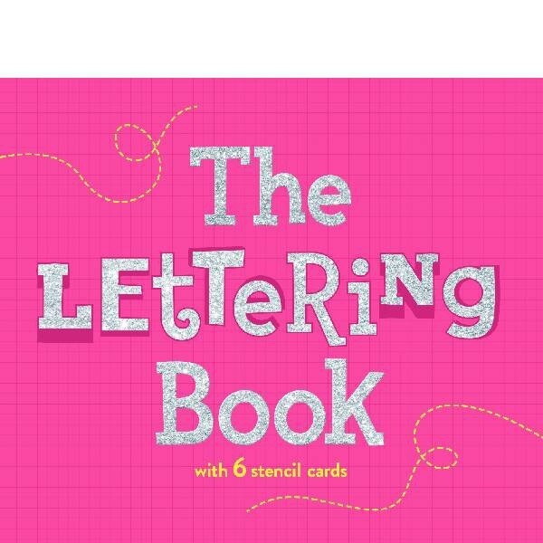 The Lettering Stencil Book