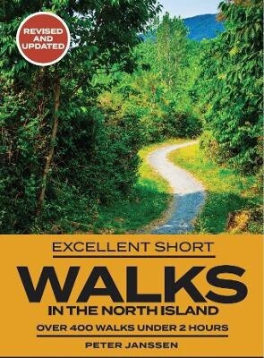 Excellent Short Walks in the North Island by Peter Janssen - OUT OF PRINT