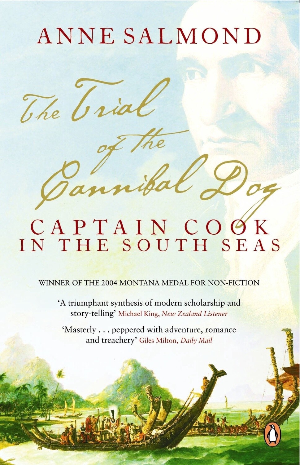The Trial of the Cannibal Dog - Captain Cook in the South Seas by Anne Salmond