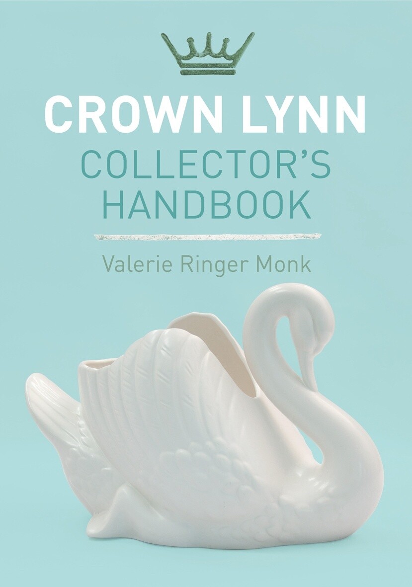 Crown Lynn Collector&#39;s Handbook by Valerie Monk