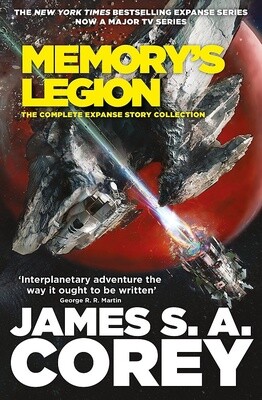 Memory&#39;s Legion - The Complete Expanse Story Collection by James S.A. Corey