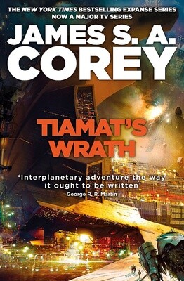 Tiamat&#39;s Wrath by James S.A. Corey (Expanse Bk 8)