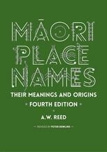 Maori Place Names by A.W. Reed