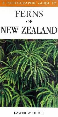 A Photographic Guide to Ferns of New Zealand, Format: Paperback