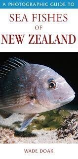 A Photographic Guide to Sea Fishes of New Zealand by Wade Doak