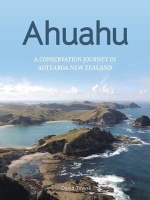 Ahuahu: A Conservation Journey In Aotearoa New Zealand