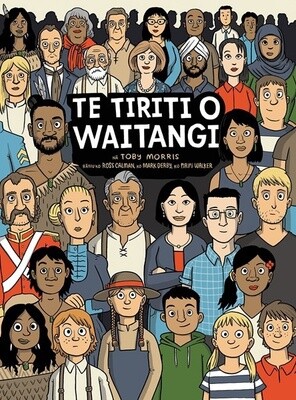 Te Tiriti o Waitangi The Treaty of Waitangi by Toby Morris