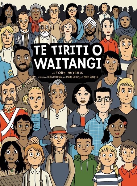 Te Tiriti o Waitangi The Treaty of Waitangi by Toby Morris, Format: Paperback