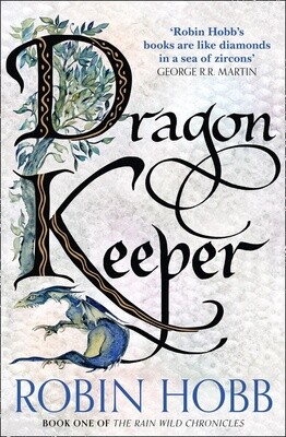 Dragon Keeper by Robin Hobb (The Rain Wild Book 1)