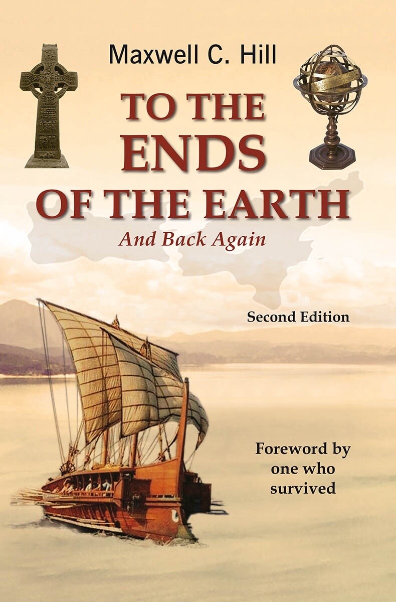 To the Ends of the Earth and Back Again by Maxwell. C. Hill, Format: Trade