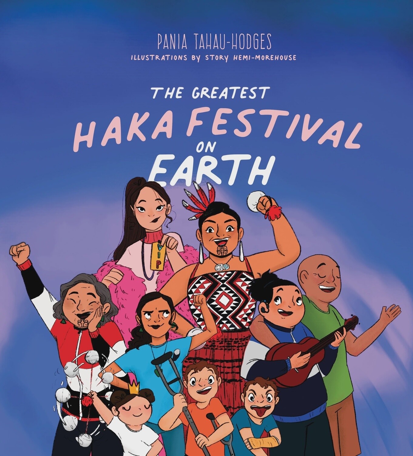 The Greatest Haka Festival on Earth by Pania Tahau-Hodges
