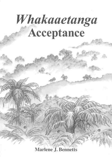 Whakaaetanga - Acceptance by Marlene J Bennetts