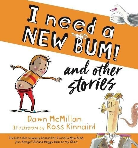 I Need a New Bum, and Other Stories by Dawn McMillan, Format: Paperback