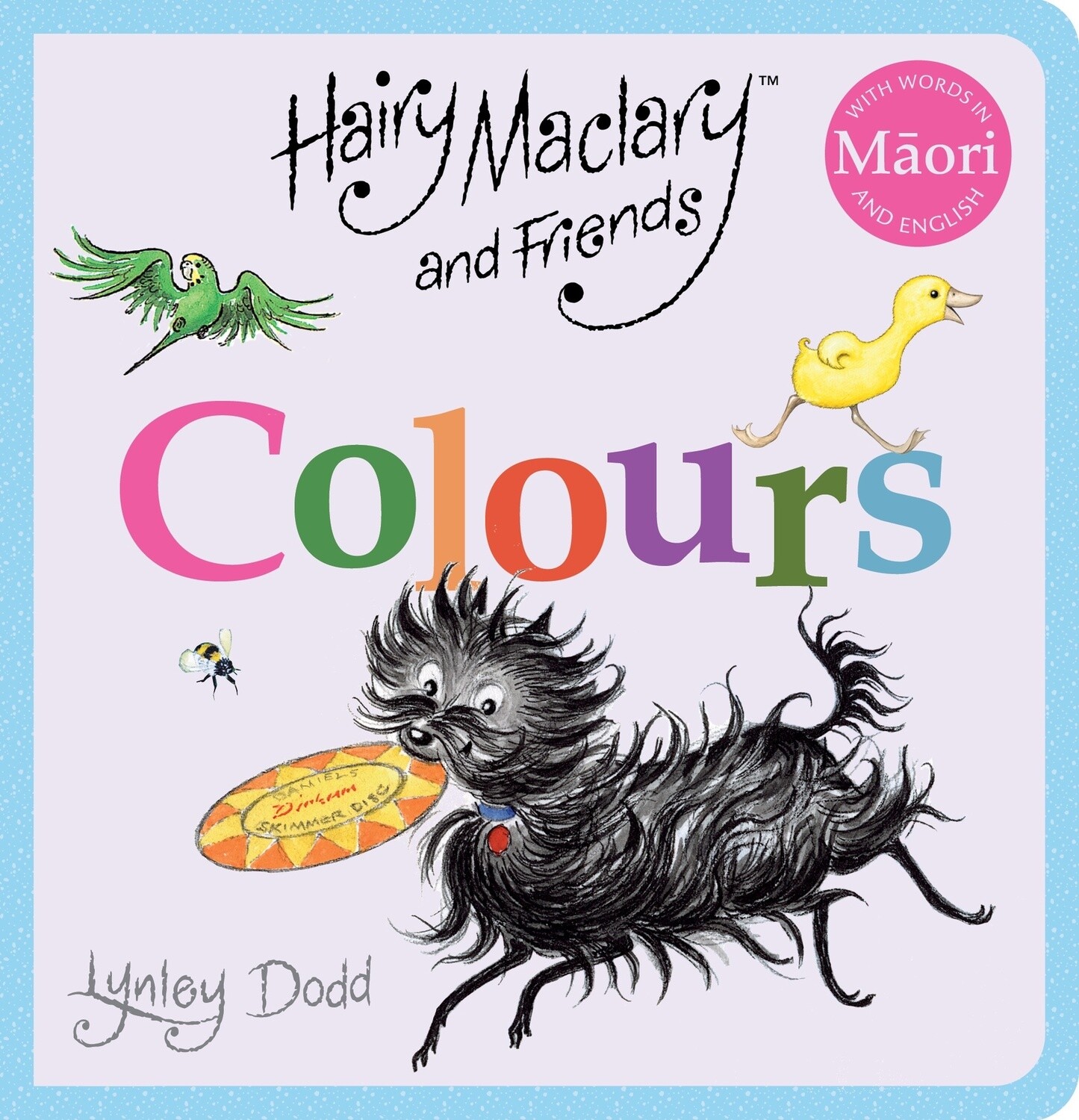 Hairy Maclary and Friends: Colours in Maori by Lynley Dodd, Format: Board