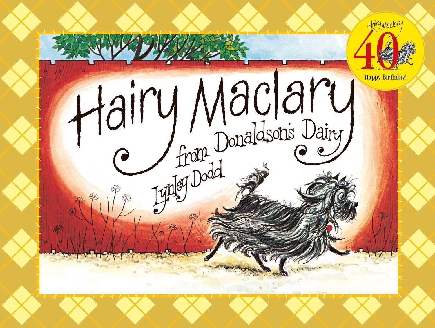 Hairy Maclary from Donaldson&#39;s Dairy 40th Anniversary by Lynley Dodd