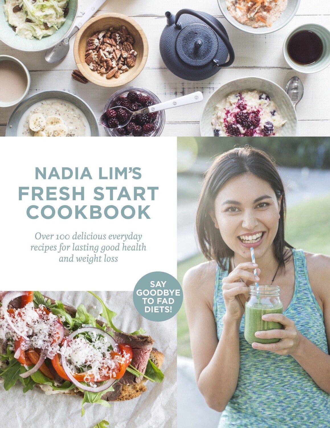 Nadia Lim's Fresh Start Cookbook