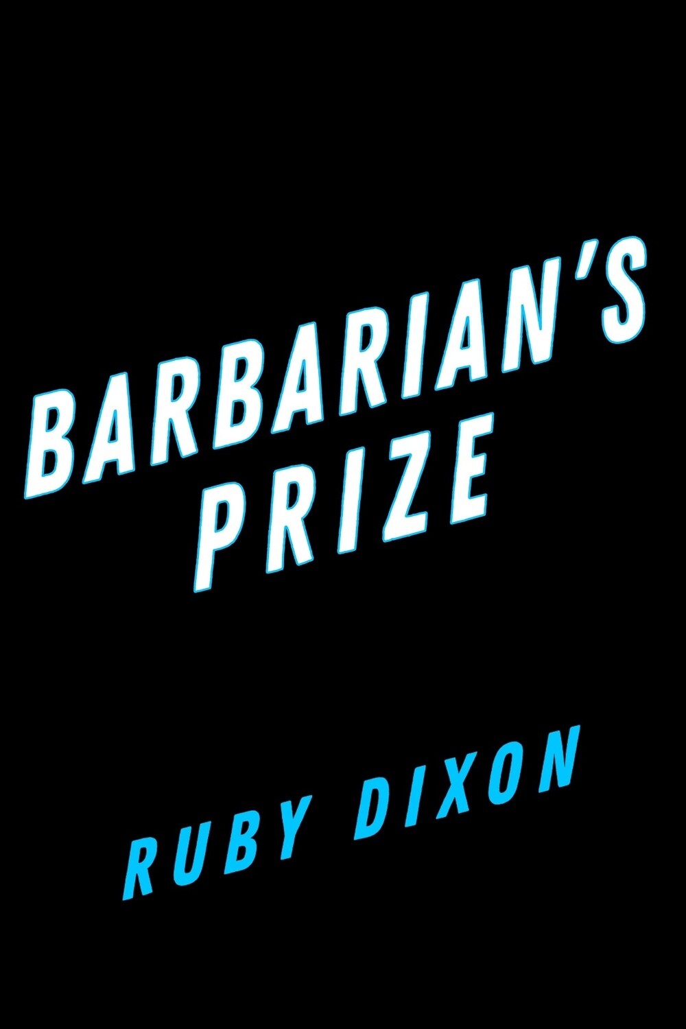 Barbarian&#39;s Prize by Ruby Dixon