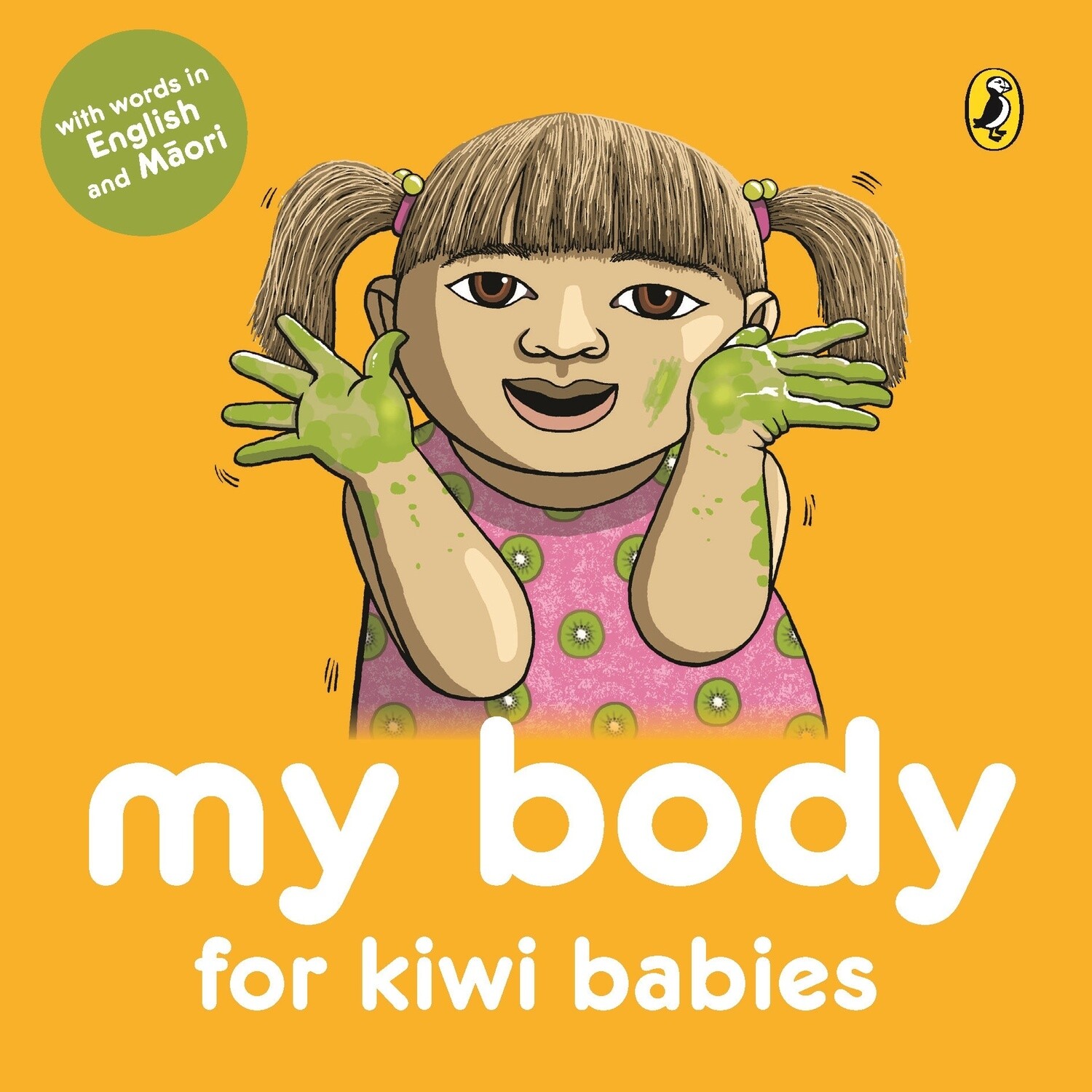 My Body for Kiwi Babies by Matthew and Fraser Williamson, Format: Board