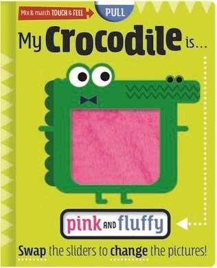 My Crocodile is… Pink and Fluffy