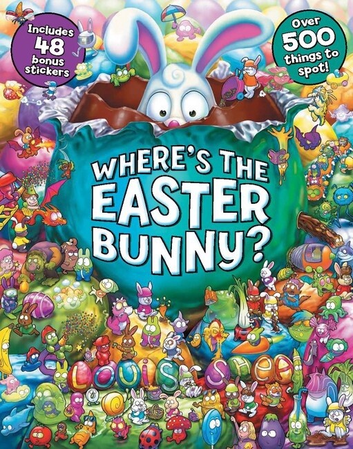 Where&#39;s the Easter Bunny? with Stickers by Louis Shea