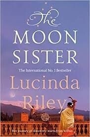The Moon Sister: Seven Sisters Book 5 by Lucinda Riley, Format: Hardback