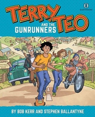 Terry Teo and the Gunrunners by Stephen Ballantyne and Bob Kerr